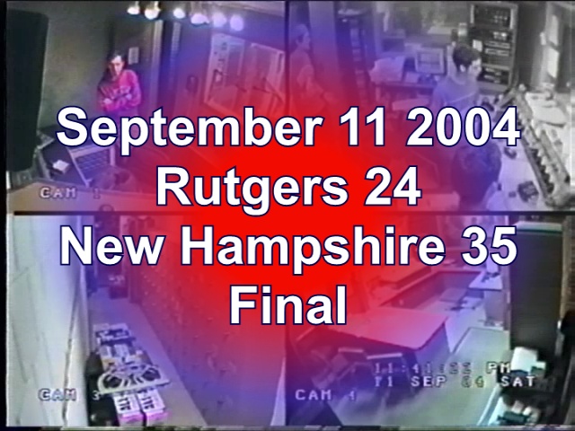 Rutgers 24</br>New Hampshire 35</br>November 25 2004
